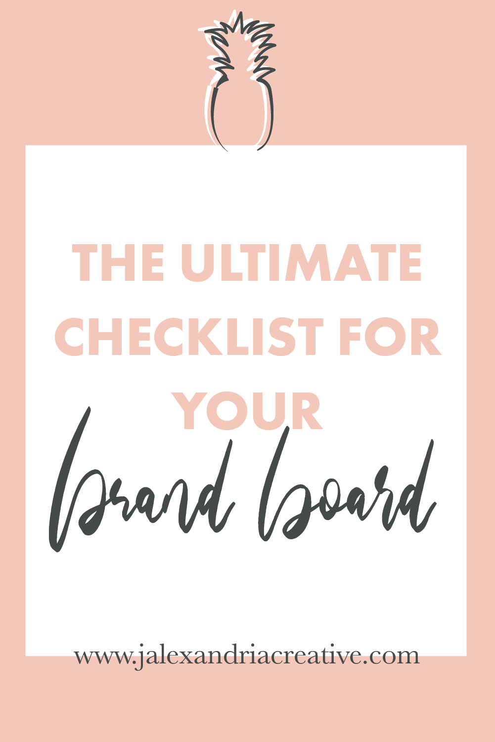 The Ultimate Checklist for Your Brand Board | J. Alexandria Creative