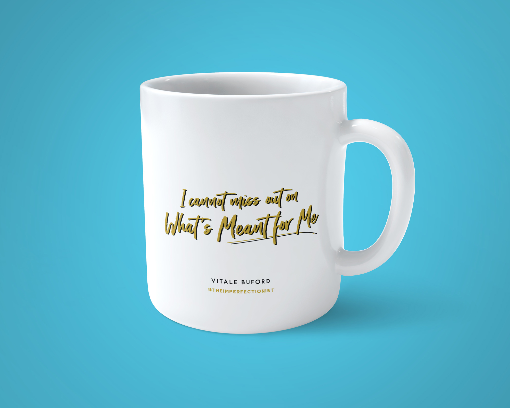 I cannot miss out on what's meant for me option 2 | branded mug designs | J. Alexandria Creative, Huntsville, Alabama graphic design studio